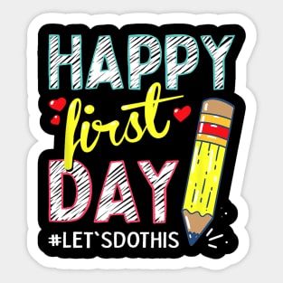 Happy First Day Let's Do This Welcome Back To School Sticker